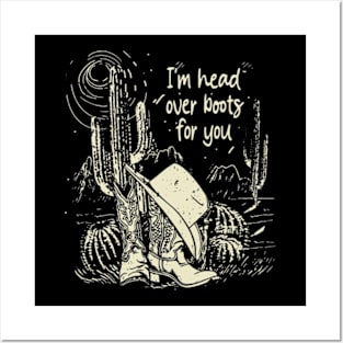 I'm Head Over Boots For You Mountains Desert Cactus Cowboy Boots Posters and Art